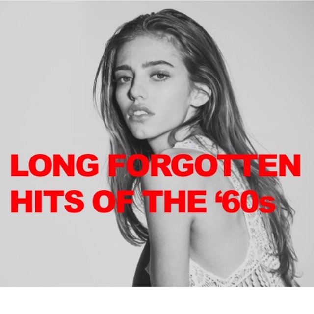 Long Forgotten Hits of the '60s