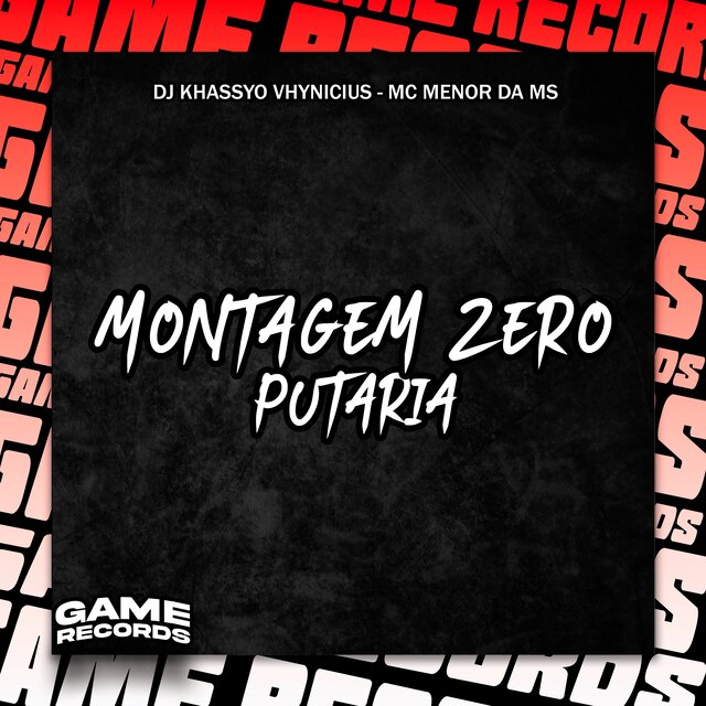 Montagem Zero Putaria