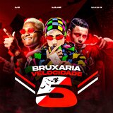 Bruxaria Velocidade 5