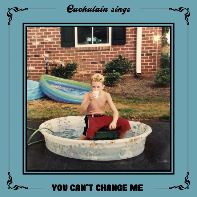 You Can't Change Me