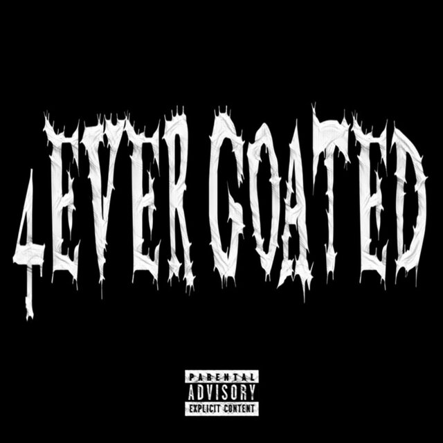 4EVER GOATED