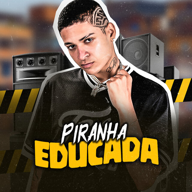 Piranha Educada