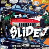Slide (feat. MPA Turk & DJ Tripp Da HitMajor)