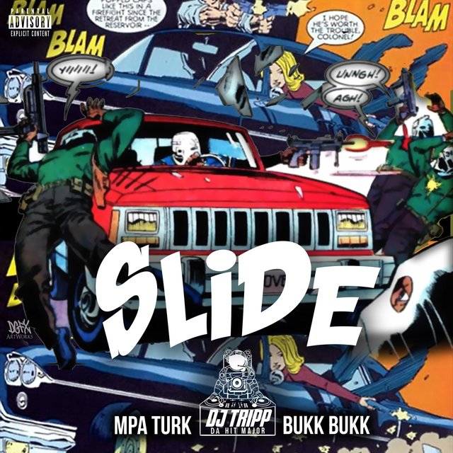 Slide (feat. MPA Turk & DJ Tripp Da HitMajor)