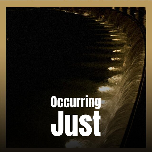 Occurring Just