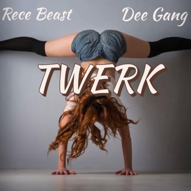 Twerk (feat. Dee Gang)