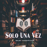 Solo Una Vez