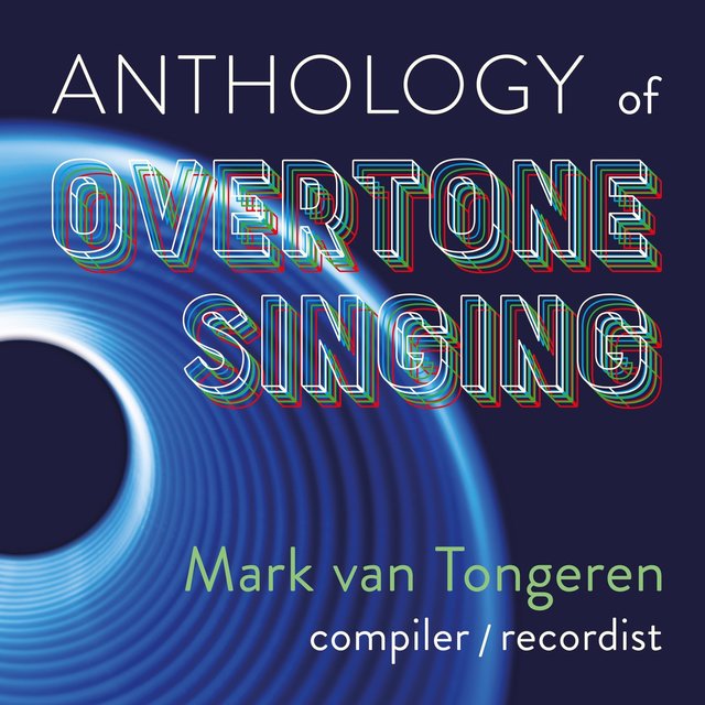 Anthology of Overtone Singing