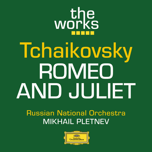 Tchaikovsky: Romeo and Juliet (Fantasy Overture)