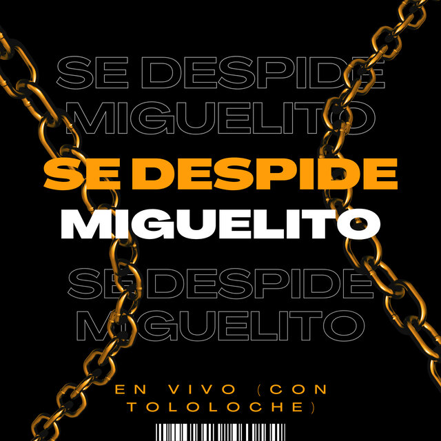 Se despide Miguelito (En Vivo)