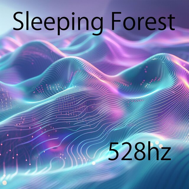 Sleeping Forest -528hz