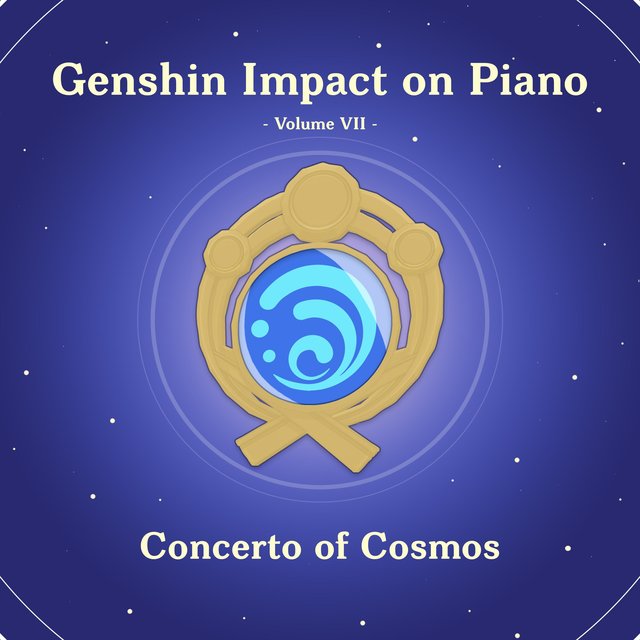 Genshin Impact on Piano, Volume 7 (Concerto of Cosmos)