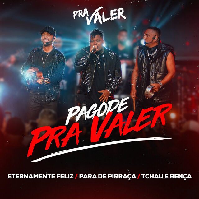 Eternamente Feliz / Para de Pirraça / Tchau e Bença (Ao Vivo)