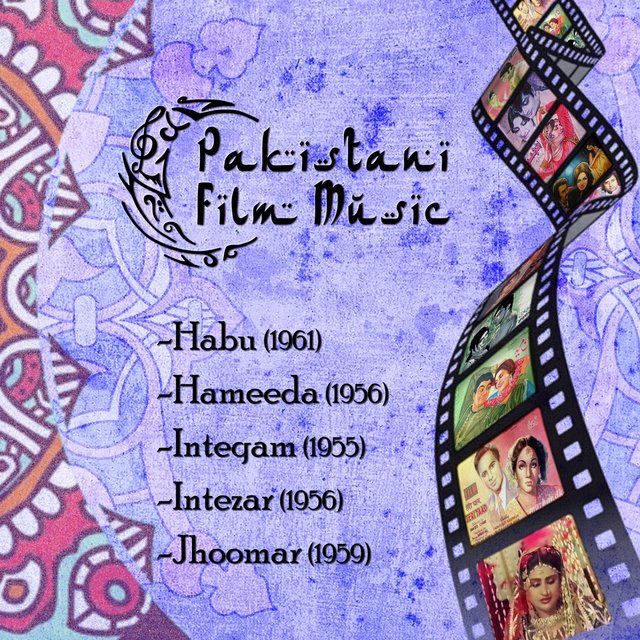 Pakistani Film Music: Habu (1961), Hameeda (1956), Inteqam (1955), Intezar (1956), Jhoomar (1959)