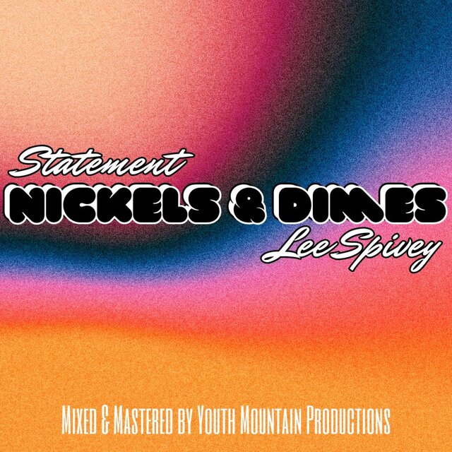 Nickels & Dimes (feat. Lee Spivey)
