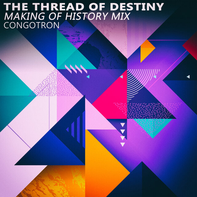 The Thread of Destiny (Making of History Mix)