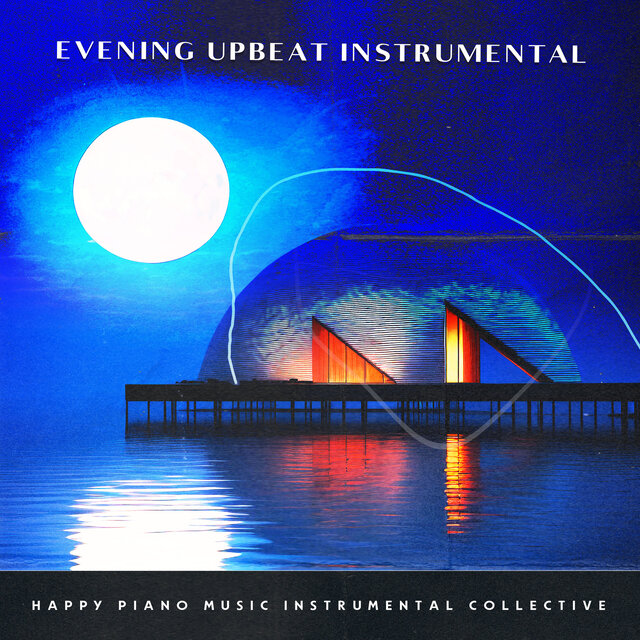 Evening Upbeat Instrumental