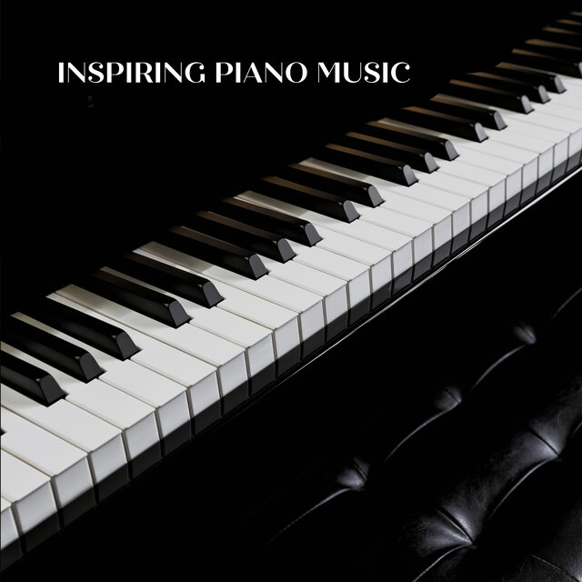 Inspiring Piano Music
