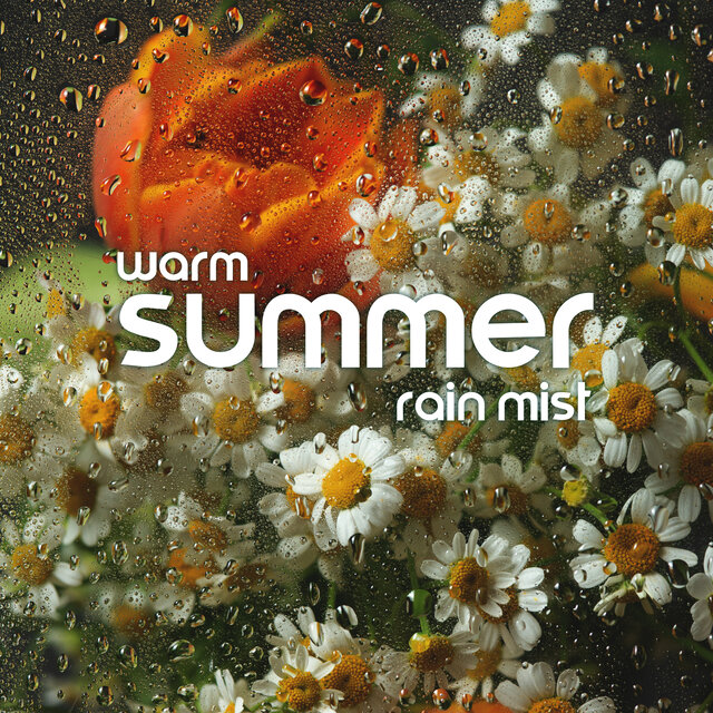 Warm Summer Rain Mist: Soothing Rain Sounds