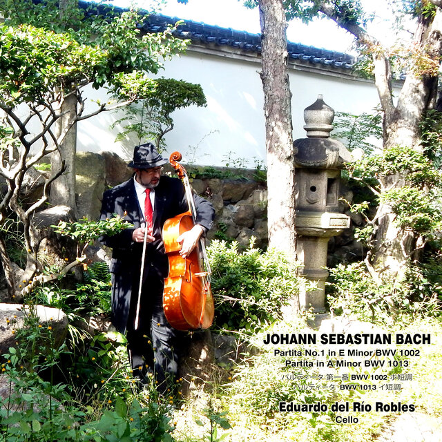 Johann Sebastian Bach: Partita No. 1 In e Minor BWV 1002 - Partita In a Minor BWV 1013 (For Solo Cello)