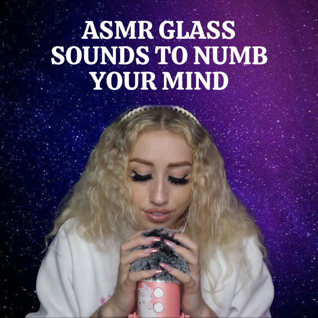 ASMR Glass Sounds to Numb Your Mind