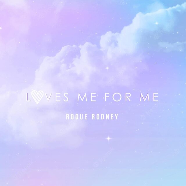 Loves me for me