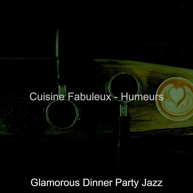 Cuisine Fabuleux - Humeurs