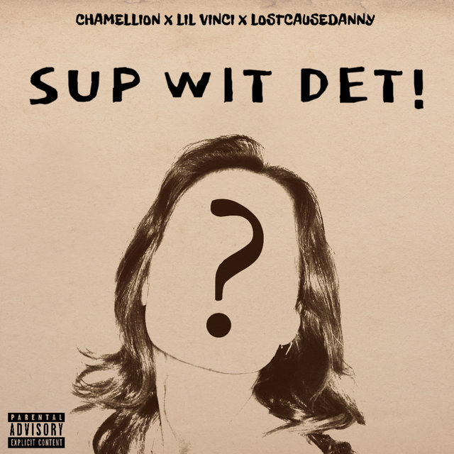 Sup Wit Det!