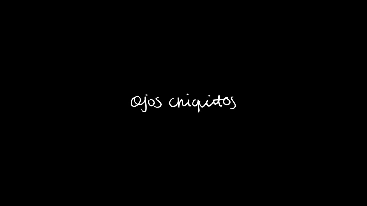 Ojos Chiquitos