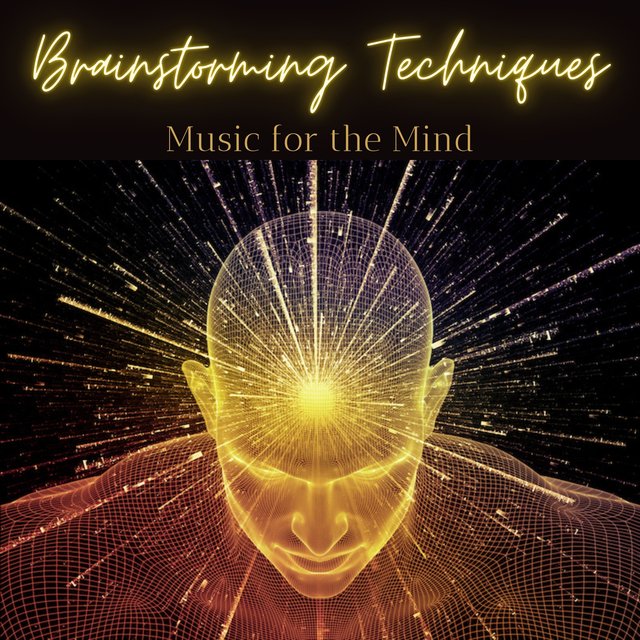 Brainstorming Techniques - Music for the Mind