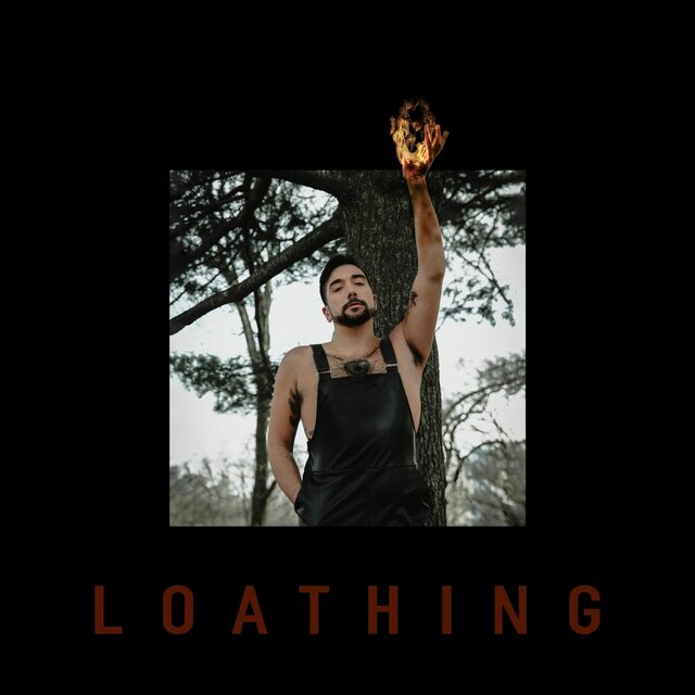 L O A T H I N G