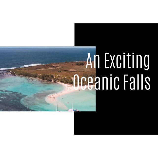 An Exciting Oceanic Falls