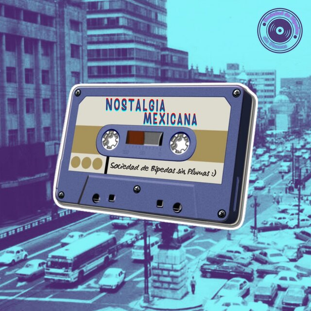 Nostalgia Mexicana