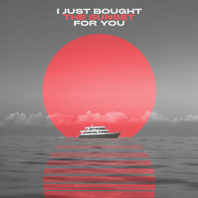 I Just Bought the Sunset for You