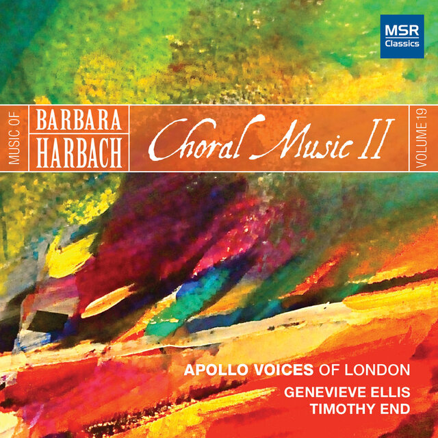Music of Barbara Harbach, Vol. 19 - Choral Music II