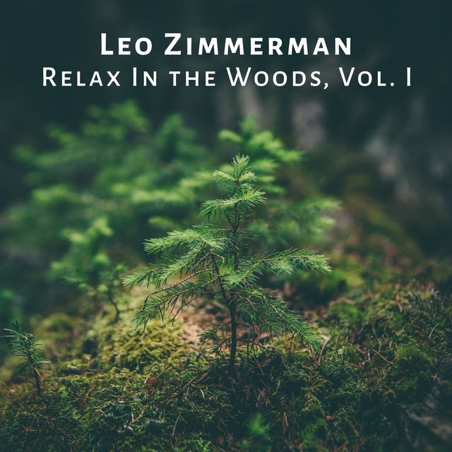 Relax In the Woods, Vol. I