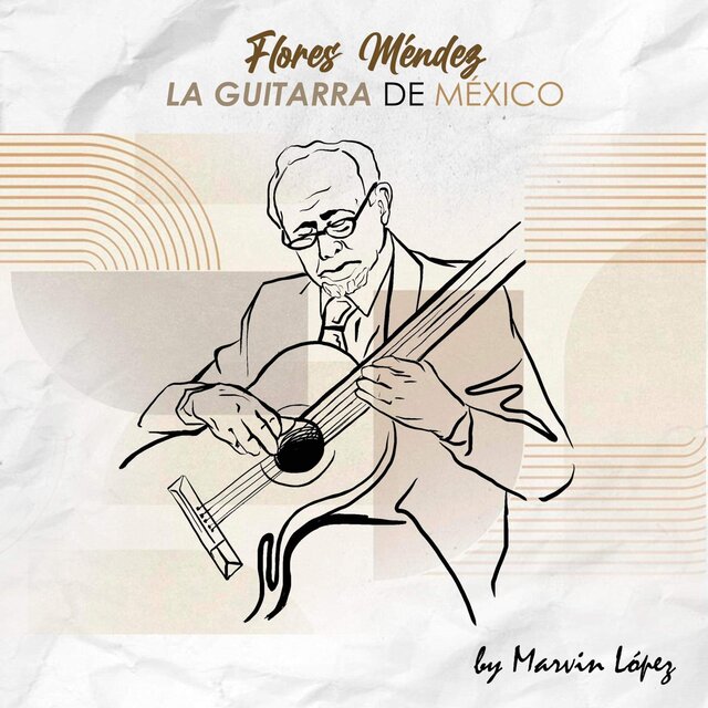 Flores Méndez, La Guitarra de México
