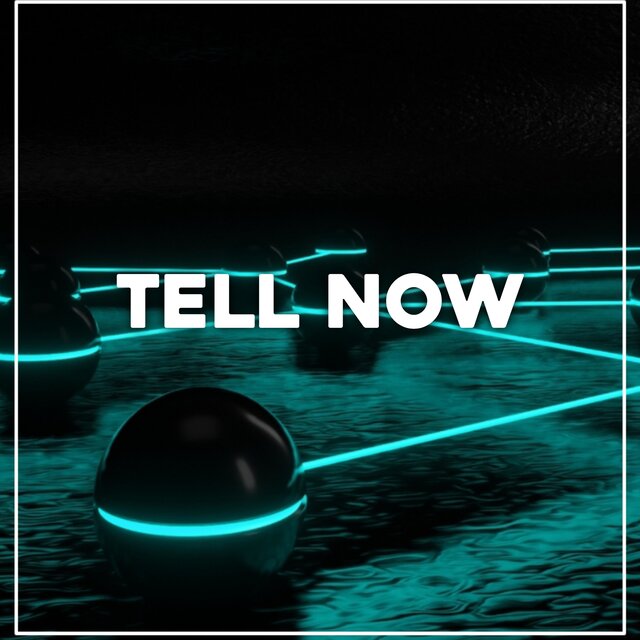Tell Now