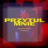 PRZYTUL MNIE