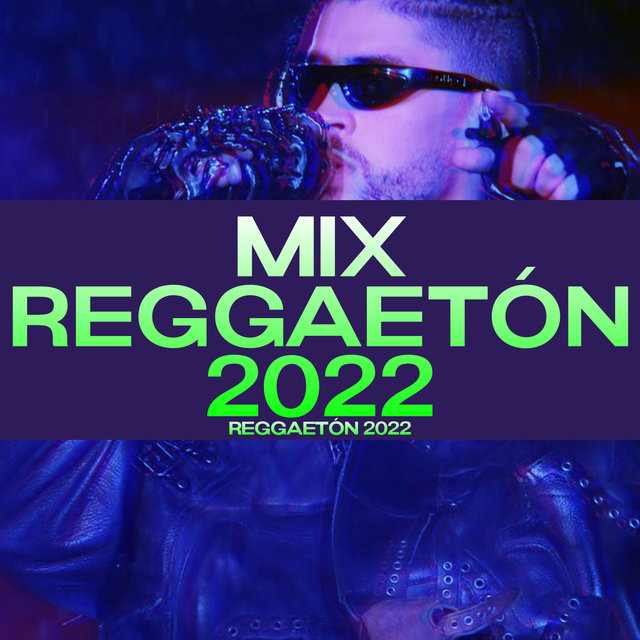 Mix Reggaetón 2022 - Reggaetón 2022