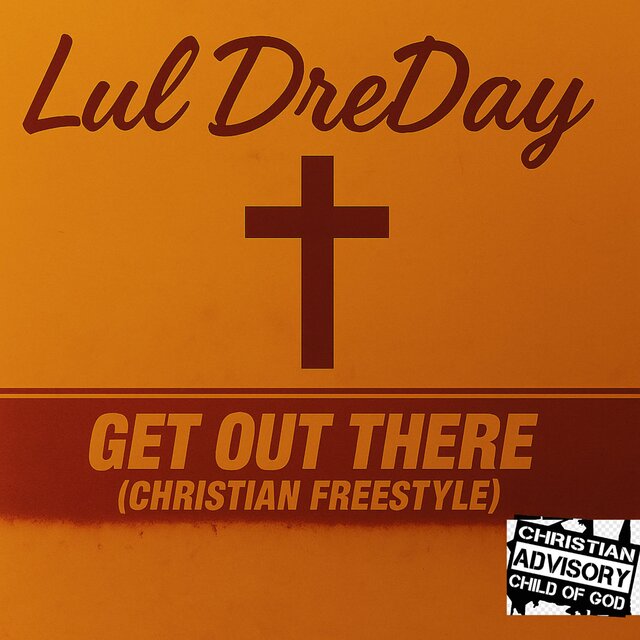 Get Out There (Christian Freestyle)
