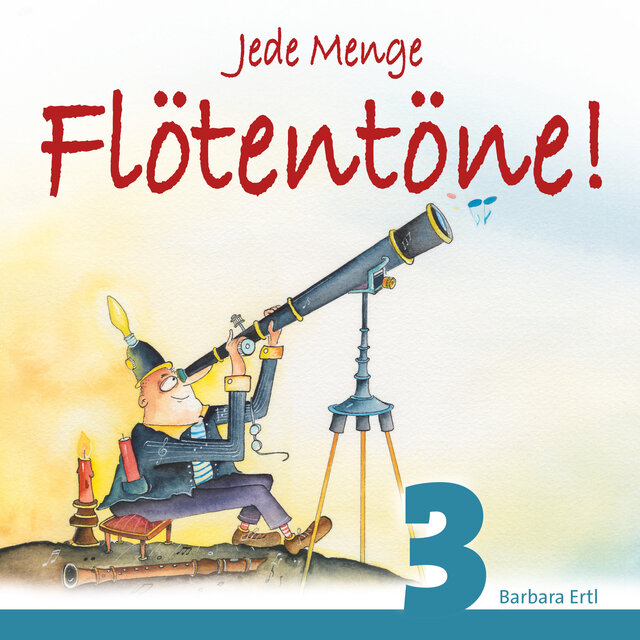 Jede Menge Flötentöne!, Vol. 3 (Sopranblockflöte)