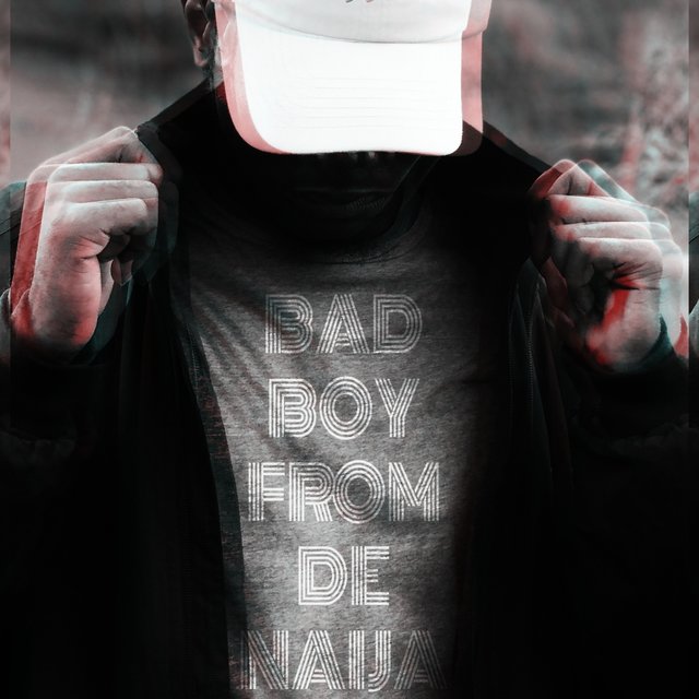 BAD BOY FROM DE NAIJA