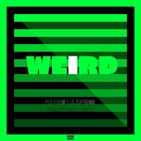 Weird