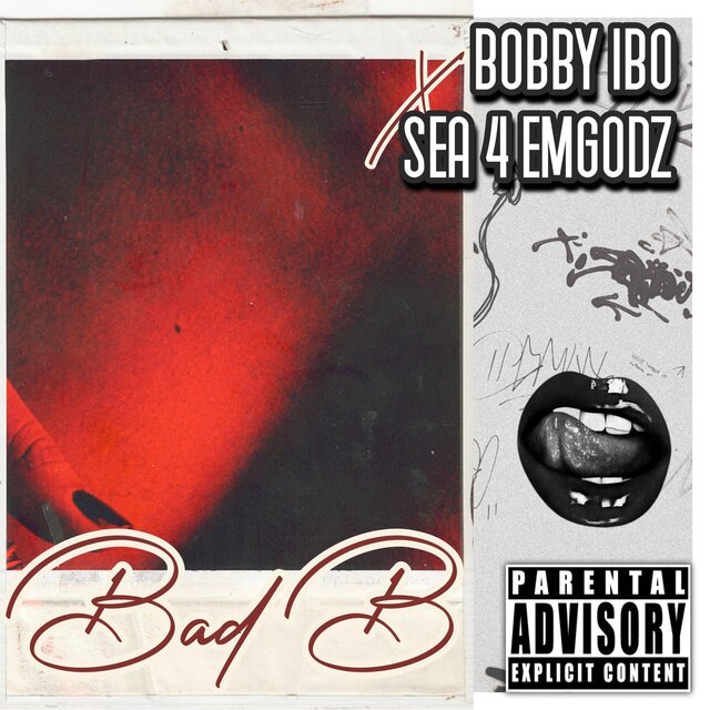 Bad B (feat. Sea 4 Emgodz)
