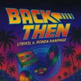 Back Then (feat. Ronda Rampage)