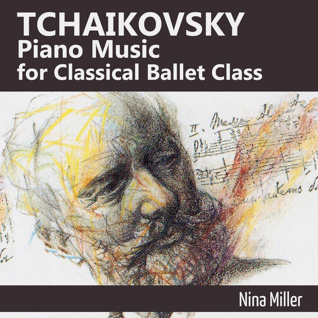 Tchaikovsky Piano Music for Classical Ballet Class