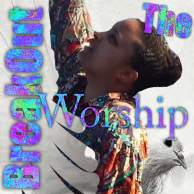 The BreakOut Worship