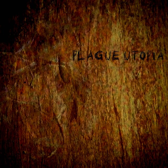 Plague Utopia (Single Edit)