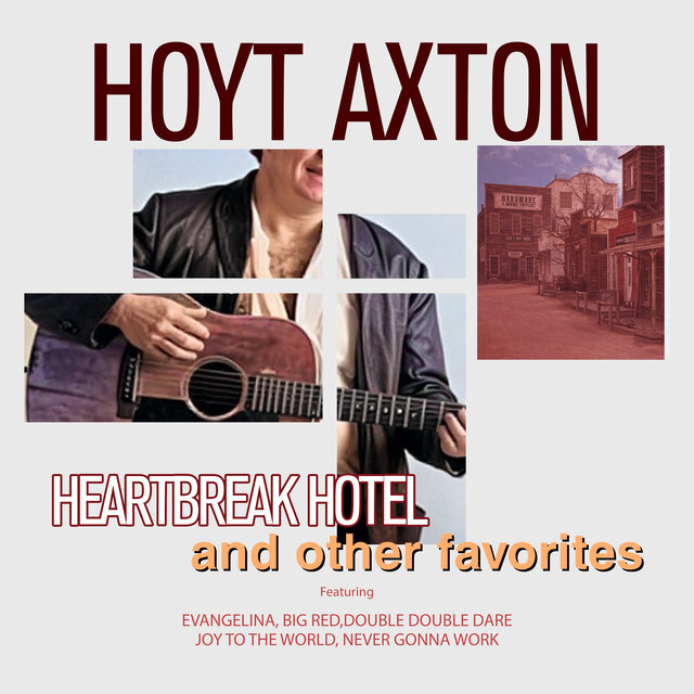 Cover art for album Heartbreak Hotel & Other Favorites by Hoyt Axton
